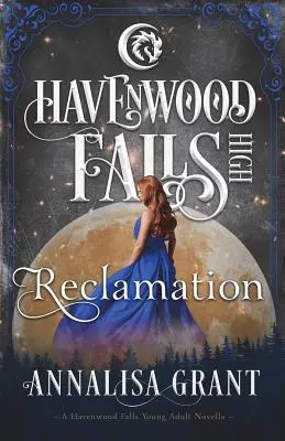 Reclamation: Una novela de Havenwood Falls High - Reclamation: A Havenwood Falls High Novella