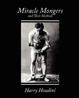 Los milagreros y sus métodos - Miracle Mongers and Their Methods