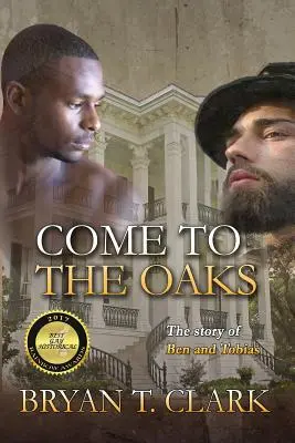 Ven a los robles: La historia de Ben y Tobías - Come to the Oaks: The Story of Ben and Tobias