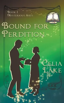 Bound For Perdition: un romance de fantasía histórica de la Gran Guerra - Bound For Perdition: a Great War historical fantasy romance