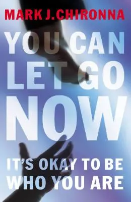 You Can Let Go Now: Está bien ser quien eres - You Can Let Go Now: It's Okay to Be Who You Are