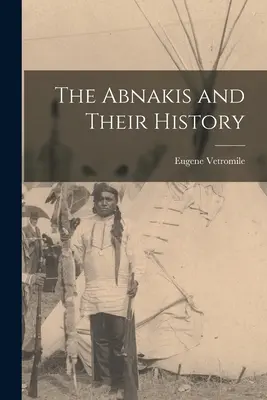 Los abnakis y su historia - The Abnakis and Their History