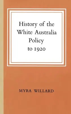 Historia de la política de Australia blanca hasta 1920 - History of the White Australia Policy to 1920