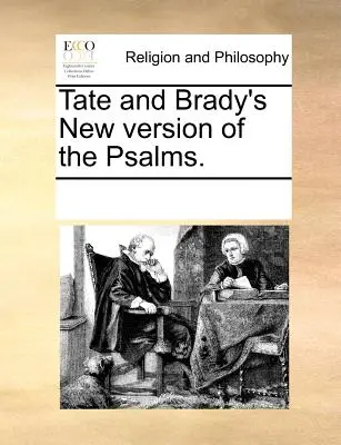 Nueva versión de los Salmos de Tate y Brady. - Tate and Brady's New Version of the Psalms.