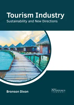 Industria turística: Sostenibilidad y nuevas orientaciones - Tourism Industry: Sustainability and New Directions