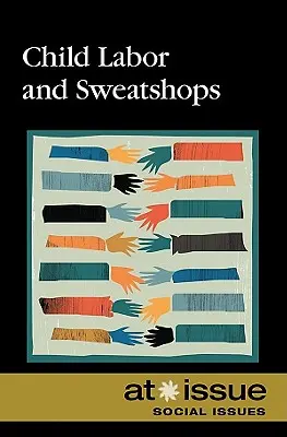 Trabajo infantil y fábricas explotadoras - Child Labor and Sweatshops