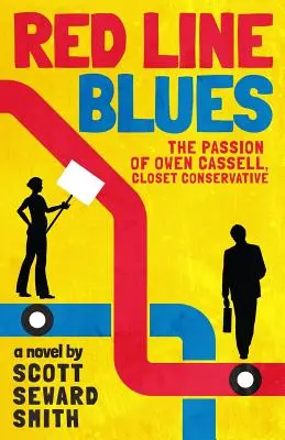 Red Line Blues: La pasión de Owen Cassell, conservador de armario - Red Line Blues: The Passion of Owen Cassell, Closet Conservative