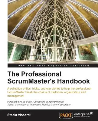 Manual del Scrummaster Profesional - The Professional Scrummaster's Handbook