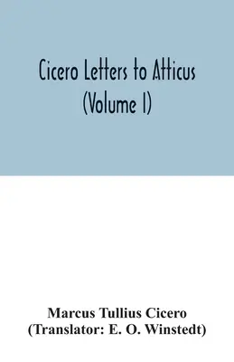 Cartas de Cicerón a Atico (Tomo I) - Cicero Letters to Atticus (Volume I)