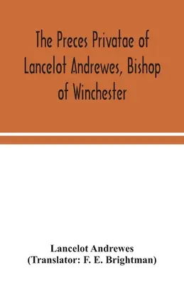 Los preces privatae de Lancelot Andrewes, obispo de Winchester - The preces privatae of Lancelot Andrewes, Bishop of Winchester