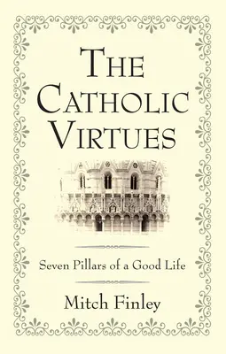 Las virtudes católicas - The Catholic Virtues