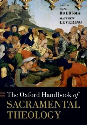 El Manual Oxford de Teología Sacramental - The Oxford Handbook of Sacramental Theology