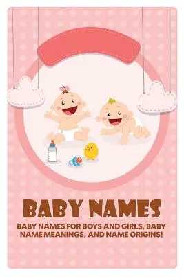 Nombres de bebé: Nombres para niños y niñas, significados y origen de los nombres. - Baby Names: Baby Names for Boys and Girls, Baby Name Meanings, and Name Origins!