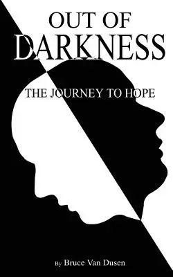 Salir de la oscuridad: El viaje hacia la esperanza - Out of Darkness: The Journey to Hope