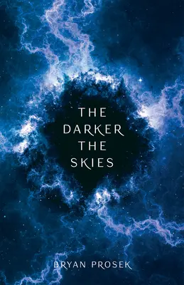 El cielo más oscuro: Volumen 2 - The Darker the Skies: Volume 2