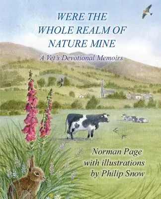 Were The Whole Realm Of Nature Mine: Memorias devocionales de un veterinario - Were The Whole Realm Of Nature Mine: A Vet's Devotional Memoirs