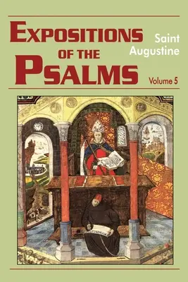 Exposiciones de los Salmos Vol. 5, PS 99-120 - Expositions of the Psalms Vol. 5, PS 99-120