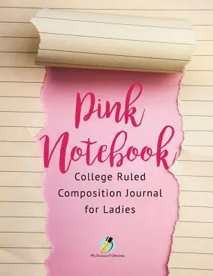 Cuaderno rosa de rayas para mujeres - Pink Notebook College Ruled Composition Journal for Ladies