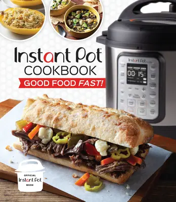 Libro de cocina Instant Pot: ¡Buena Comida Rápida! - Instant Pot Cookbook: Good Food Fast!