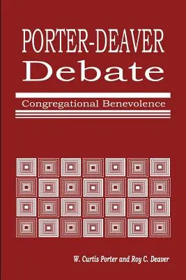 Debate Porter-Deaver sobre la benevolencia de la Iglesia - Porter-Deaver Debate on Church Benevolence