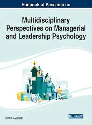 Manual de investigación sobre perspectivas multidisciplinares en psicología de la dirección y el liderazgo - Handbook of Research on Multidisciplinary Perspectives on Managerial and Leadership Psychology