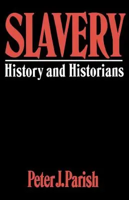 Esclavitud - Historia e historiadores - Slavery - History And Historians