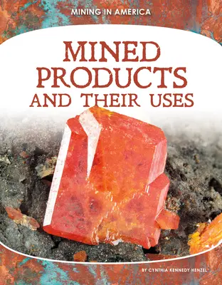 Productos mineros y sus usos - Mined Products and Their Uses