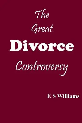 La gran controversia del divorcio - The Great Divorce Controversy