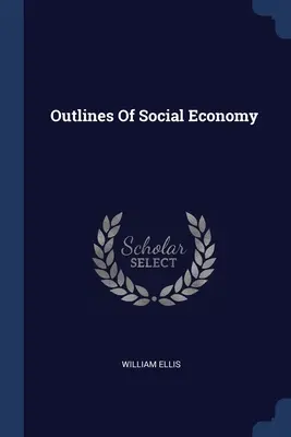 Esbozos de economía social - Outlines Of Social Economy