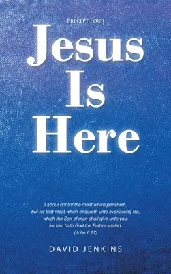 Precepto cuatro: Jesús está aquí - Precept four; Jesus Is Here