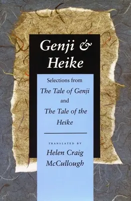 Genji y Heike: Selecciones del Cuento de Genji y el Cuento de Heike - Genji & Heike: Selections from the Tale of Genji and the Tale of the Heike