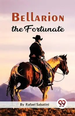 Bellarion El Afortunado Un Romance - Bellarion The Fortunate A Romance