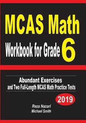 MCAS Math Workbook for Grade 6: Abundantes ejercicios y dos exámenes completos MCAS Math Practice Tests - MCAS Math Workbook for Grade 6: Abundant Exercises and Two Full-Length MCAS Math Practice Tests