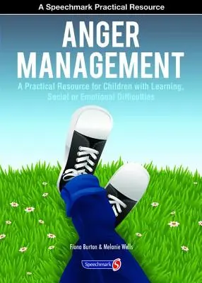 Control de la ira: Un recurso práctico para niños con dificultades de aprendizaje, sociales y emocionales - Anger Management: A Practical Resource for Children with Learning, Social and Emotional Difficulties