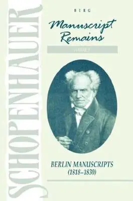 Schopenhauer: Restos manuscritos (V3): Manuscritos de Berlín (1818-183) - Schopenhauer: Manuscript Remains (V3): Berlin Manuscripts (1818-183)