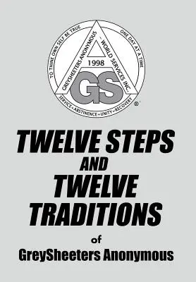 DOCE PASOS Y DOCE TRADICIONES de GreySheeters Anonymous - TWELVE STEPS AND TWELVE TRADITIONS of GreySheeters Anonymous