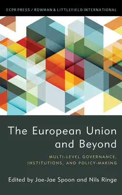 La Unión Europea y más allá: Gobernanza multinivel, instituciones y formulación de políticas - The European Union and Beyond: Multi-Level Governance, Institutions, and Policy-Making