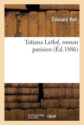 Tatiana Lelof, Roman Parisien