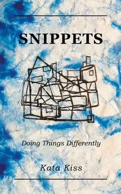 Fragmentos: Hacer las cosas de otra manera - Snippets: Doing Things Differently