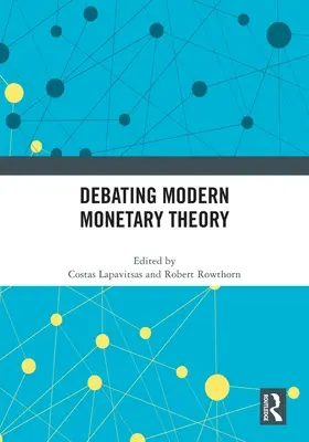 Debatiendo la teoría monetaria moderna - Debating Modern Monetary Theory