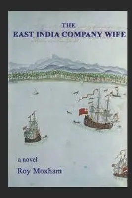 La esposa de la Compañía de las Indias Orientales - The East India Company Wife