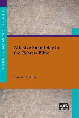 Juegos sonoros alusivos en la Biblia hebrea - Allusive Soundplay in the Hebrew Bible