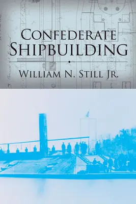 Construcción naval confederada - Confederate Shipbuilding