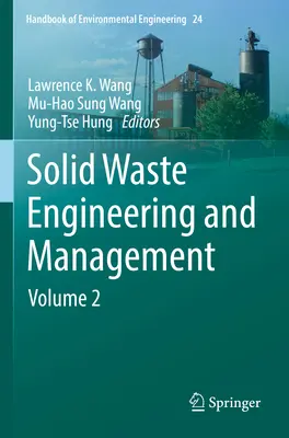 Ingeniería y gestión de residuos sólidos: Volumen 2 - Solid Waste Engineering and Management: Volume 2