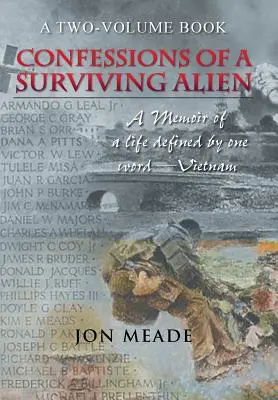 Confesiones de un extranjero superviviente: memorias de una vida definida por una palabra: Vietnam. - Confessions of a Surviving Alien: A Memoir of a Life Defined by One Word-Vietnam