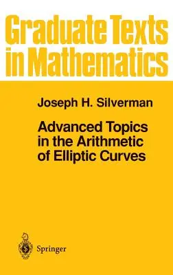 Temas avanzados de la aritmética de las curvas elípticas - Advanced Topics in the Arithmetic of Elliptic Curves