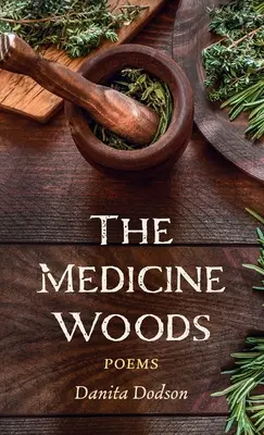 El bosque medicinal - The Medicine Woods