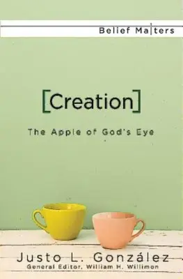 La Creación: La Manzana de los Ojos de Dios - Creation: The Apple of God's Eye