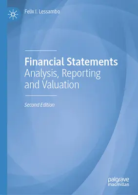 Estados Financieros: Análisis, presentación de informes y valoración - Financial Statements: Analysis, Reporting and Valuation