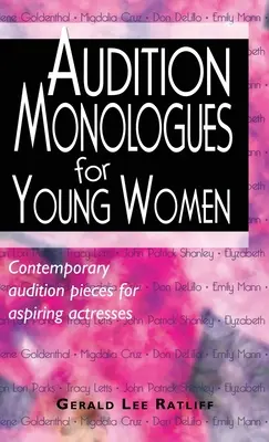 Monólogos de audiciones para mujeres jóvenes: Piezas de audición contemporáneas para aspirantes a actrices - Audition Monologues for Young Women: Contemporary Audition Pieces for Aspiring Actresses